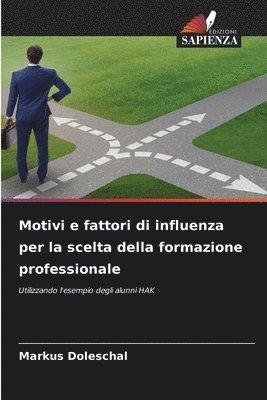 bokomslag Motivi e fattori di influenza per la scelta della formazione professionale