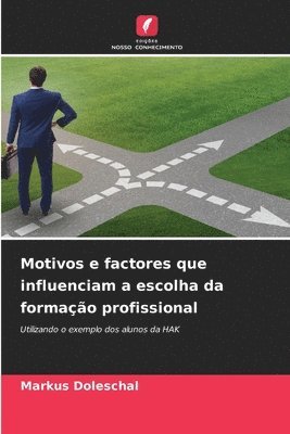 Motivos e factores que influenciam a escolha da formao profissional 1