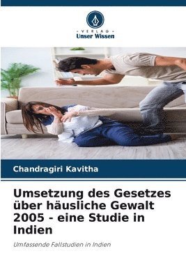 bokomslag Umsetzung des Gesetzes über häusliche Gewalt 2005 - eine Studie in Indien