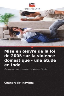 bokomslag Mise en oeuvre de la loi de 2005 sur la violence domestique - une tude en Inde