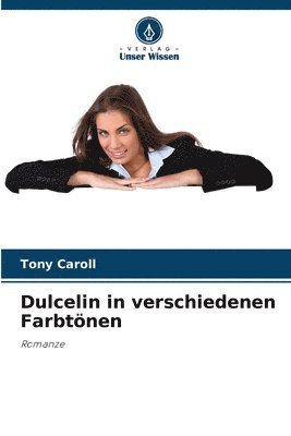 bokomslag Dulcelin in verschiedenen Farbtönen
