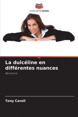 La dulcline en diffrentes nuances 1