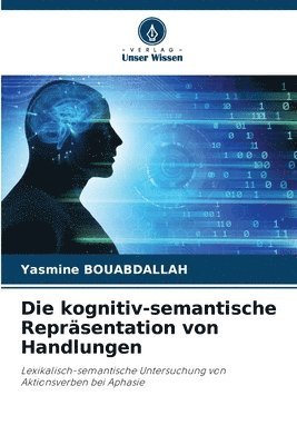 bokomslag Die kognitiv-semantische Reprsentation von Handlungen