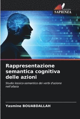 bokomslag Rappresentazione semantica cognitiva delle azioni