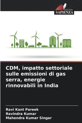 bokomslag CDM, impatto settoriale sulle emissioni di gas serra, energie rinnovabili in India