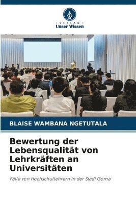 Bewertung der Lebensqualitt von Lehrkrften an Universitten 1