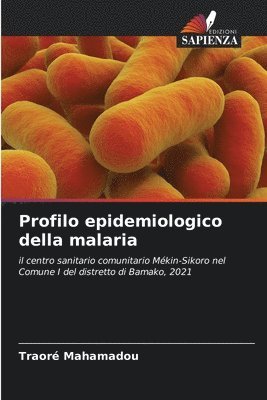 Traoré Mahamadou, Traoré - Profilo epidemiologico della malaria, Häftad