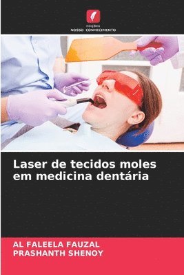 bokomslag Laser de tecidos moles em medicina dentria