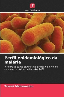 bokomslag Perfil epidemiolgico da malria