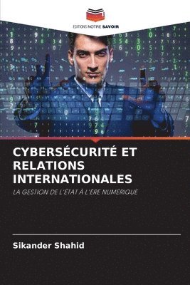 Sikander Shahid - Cybersécurité Et Relations Internationales, Häftad