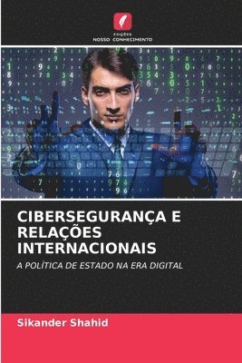 Sikander Shahid - Cibersegurança E Relações Internacionais, Häftad