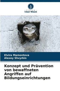 bokomslag Konzept und Prvention von bewaffneten Angriffen auf Bildungseinrichtungen