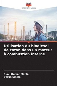 bokomslag Utilisation du biodiesel de coton dans un moteur  combustion interne