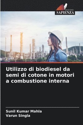 bokomslag Utilizzo di biodiesel da semi di cotone in motori a combustione interna