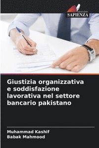 bokomslag Giustizia organizzativa e soddisfazione lavorativa nel settore bancario pakistano