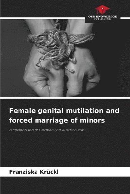 bokomslag Female genital mutilation and forced marriage of minors