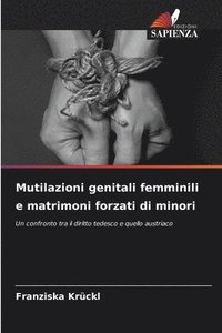 bokomslag Mutilazioni genitali femminili e matrimoni forzati di minori