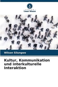 bokomslag Kultur, Kommunikation und interkulturelle Interaktion