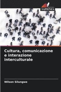 bokomslag Cultura, comunicazione e interazione interculturale