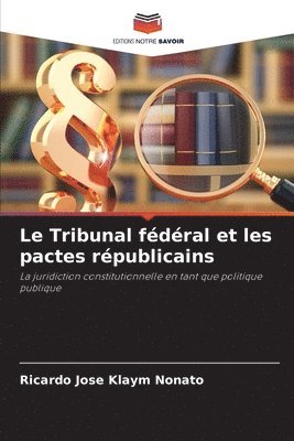 Le Tribunal fdral et les pactes rpublicains 1