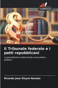 bokomslag Il Tribunale federale e i patti repubblicani