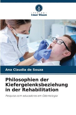 bokomslag Philosophien der Kiefergelenksbeziehung in der Rehabilitation