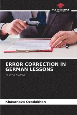Khasanova Ozodakhon - Error Correction in German Lessons, Häftad