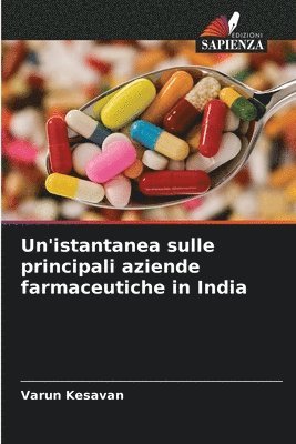 bokomslag Un'istantanea sulle principali aziende farmaceutiche in India