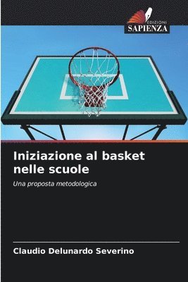 bokomslag Iniziazione al basket nelle scuole