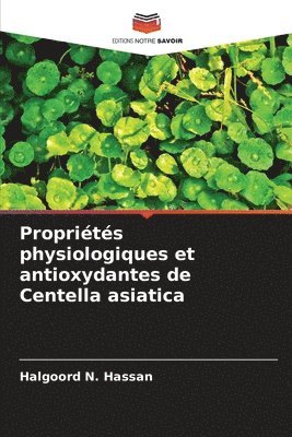 bokomslag Proprits physiologiques et antioxydantes de Centella asiatica