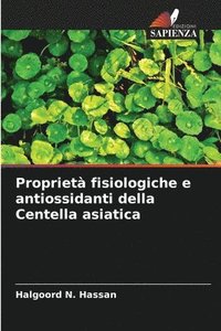 bokomslag Propriet fisiologiche e antiossidanti della Centella asiatica