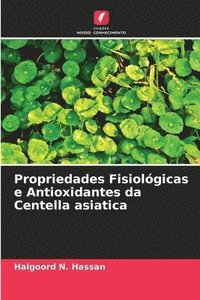 bokomslag Propriedades Fisiolgicas e Antioxidantes da Centella asiatica