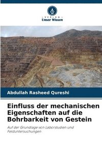 bokomslag Einfluss der mechanischen Eigenschaften auf die Bohrbarkeit von Gestein