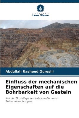 Einfluss der mechanischen Eigenschaften auf die Bohrbarkeit von Gestein 1