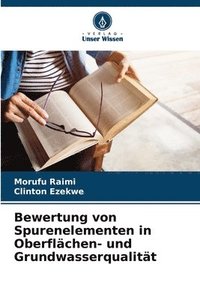 bokomslag Bewertung von Spurenelementen in Oberflächen- und Grundwasserqualität