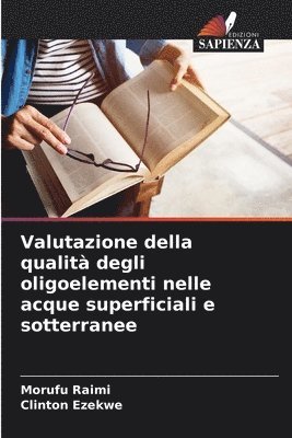 bokomslag Valutazione della qualit degli oligoelementi nelle acque superficiali e sotterranee