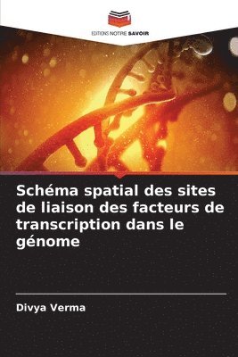 bokomslag Schéma spatial des sites de liaison des facteurs de transcription dans le génome