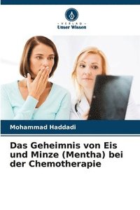 bokomslag Das Geheimnis von Eis und Minze (Mentha) bei der Chemotherapie