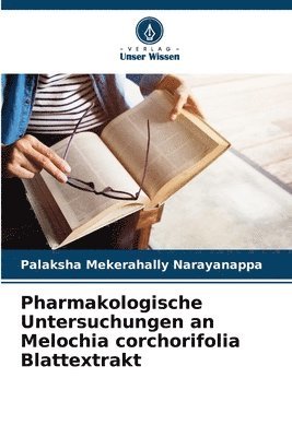 Pharmakologische Untersuchungen an Melochia corchorifolia Blattextrakt 1