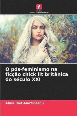 O pós-feminismo na ficção chick lit britânica do século XXI