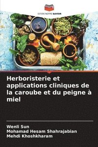 bokomslag Herboristerie et applications cliniques de la caroube et du peigne à miel