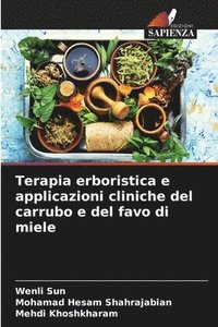 bokomslag Terapia erboristica e applicazioni cliniche del carrubo e del favo di miele