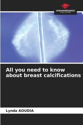 bokomslag All you need to know about breast calcifications