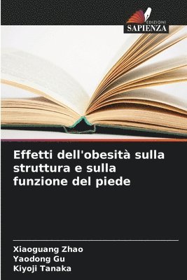 bokomslag Effetti dell'obesità sulla struttura e sulla funzione del piede