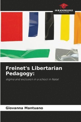 bokomslag Freinet's Libertarian Pedagogy