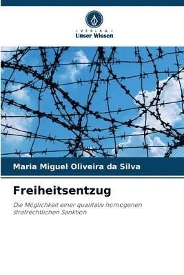 Maria Miguel Oliveira Da Silva, Maria Miguel Oliveira da Silva - Freiheitsentzug, Häftad