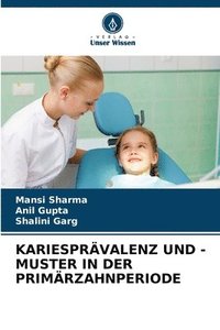 bokomslag Kariesprävalenz Und -Muster in Der Primärzahnperiode