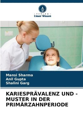 Kariesprävalenz Und -Muster in Der Primärzahnperiode