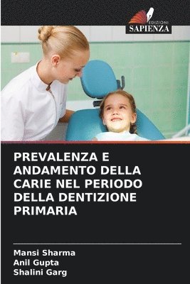 bokomslag Prevalenza E Andamento Della Carie Nel Periodo Della Dentizione Primaria