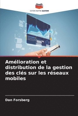 Amélioration et distribution de la gestion des clés sur les réseaux mobiles